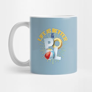 Life is Better at the Pool Mug